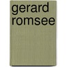 Gerard Romsee