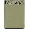 Hatchways door Ethel Sidgwick
