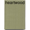 Heartwood door Barbara Campbell