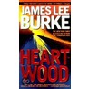 Heartwood door James Lee Burke