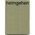 Heimgehen