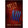 Hell? No! by Corey P. Saulters