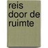 Reis door de ruimte