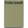 Hide/Seek by Katz Jonathan