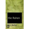 Hie Rahen by Von Mofer