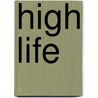 High Life door Lizzy Nwakego Dijeh