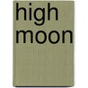 High Moon door Steve Ellis