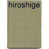 Hiroshige door Melanie Treade