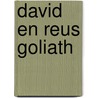 David en reus Goliath by C. Van Rijswijk
