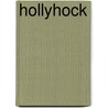 Hollyhock door Mrs L.T. Meade