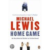 Home Game door Michael Lewis