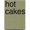 Hot Cakes door Debbie Brown