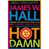 Hot Damn! door James W. Hall