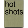 Hot Shots door J. Barry O'Rourke
