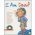 I Am Deaf