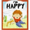 I'm Happy by Karen Bryant Mole