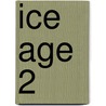 Ice Age 2 door Onbekend