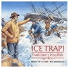 Ice Trap! door Meredith Hooper