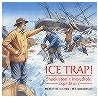 Ice Trap! by Meredith Hooper