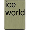 Ice World door Kath Jewitt