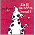 Zie jij de bonte hond?