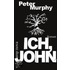 Ich, John
