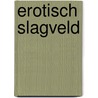 Erotisch slagveld door Rubin