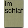 Im Schlaf door Wolfgang Bächler