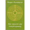 Het labyrint als inwijdingsweg by R. Rundqvist