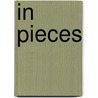 In Pieces by Nick Hopton