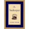 Innkeeper by John Piper