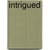 Intrigued door Bertrice Small
