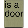 Is A Door door Fred Wah