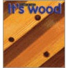 It's Wood door Wendy Oldfield