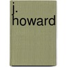 J. Howard by Iloene Flower Brennan
