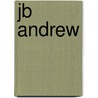 Jb Andrew door Judy Andrekson