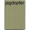 Jagdopfer door C-J. Box