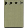 Jeannette by Mary Catherine Rowsell