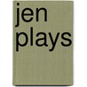 Jen Plays door Susan Blackaby