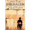 Jerusalem by Amos Elon