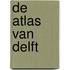 De Atlas van Delft