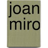 Joan Miro door Carolyn Lanchner