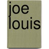 Joe Louis door Chris Mead