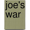 Joe's War by Annette Kobak