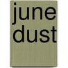 June Dust door Florence Nash