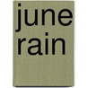 June Rain door Denfield Dowdye