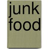Junk Food by Vicki Cobb