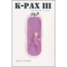 K-Pax Iii by Gene Brewer
