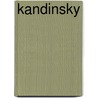 Kandinsky by Tracey Bashkoff