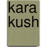 Kara Kush door Indries Shah